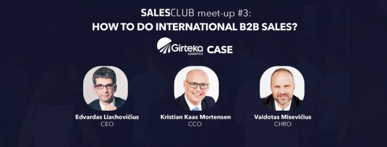 Salesclub susitikimas #3: How to do International B2B Sales? Girteka Logistics case