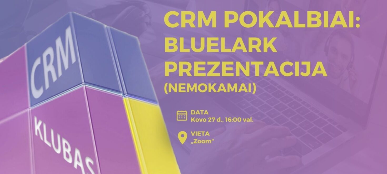 CRM pokalbiai: „Bluelark“ prezentacija