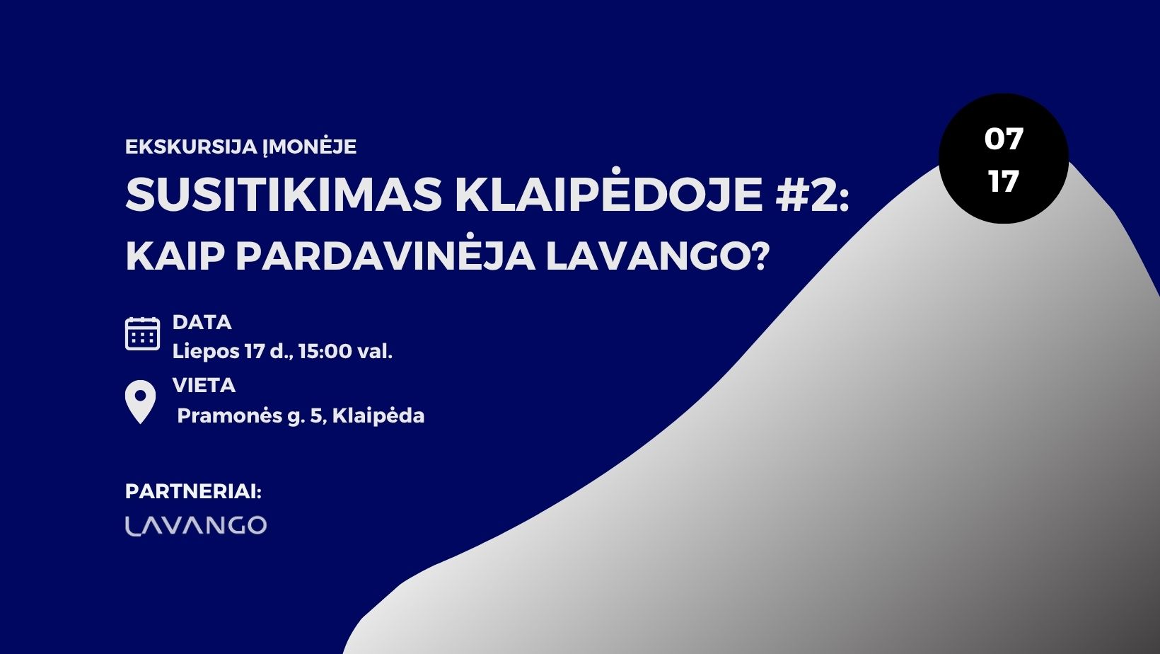 Susitikimas Klaipėdoje #2: kaip pardavinėja Lavango?