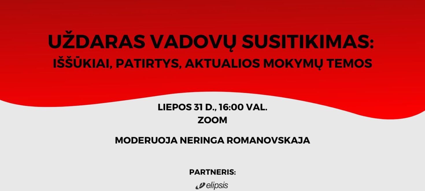 Uždaras vadovų susitikimas: iššūkiai, patirtys, aktualios mokymų temos