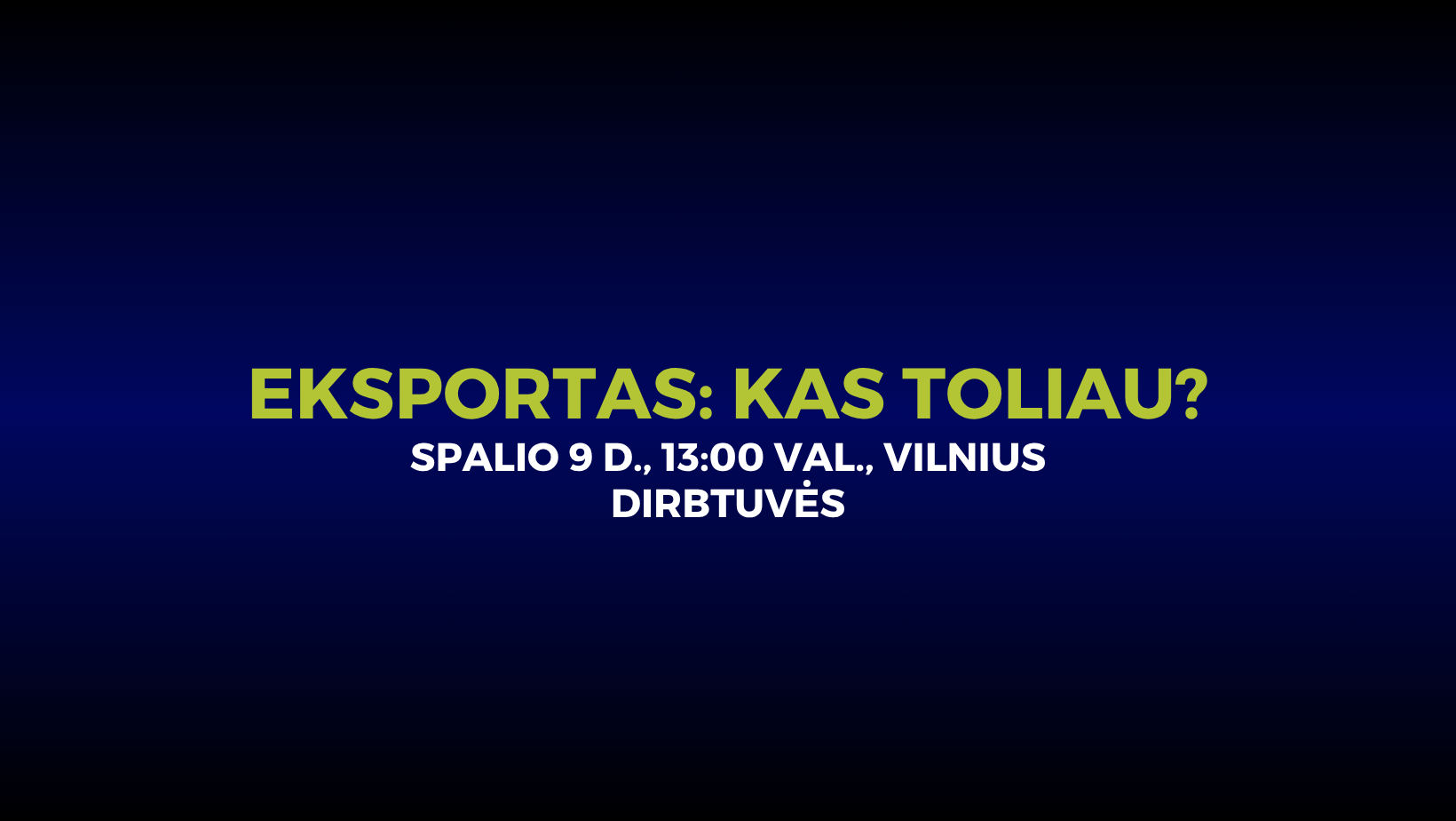 Eksportas: kas toliau?