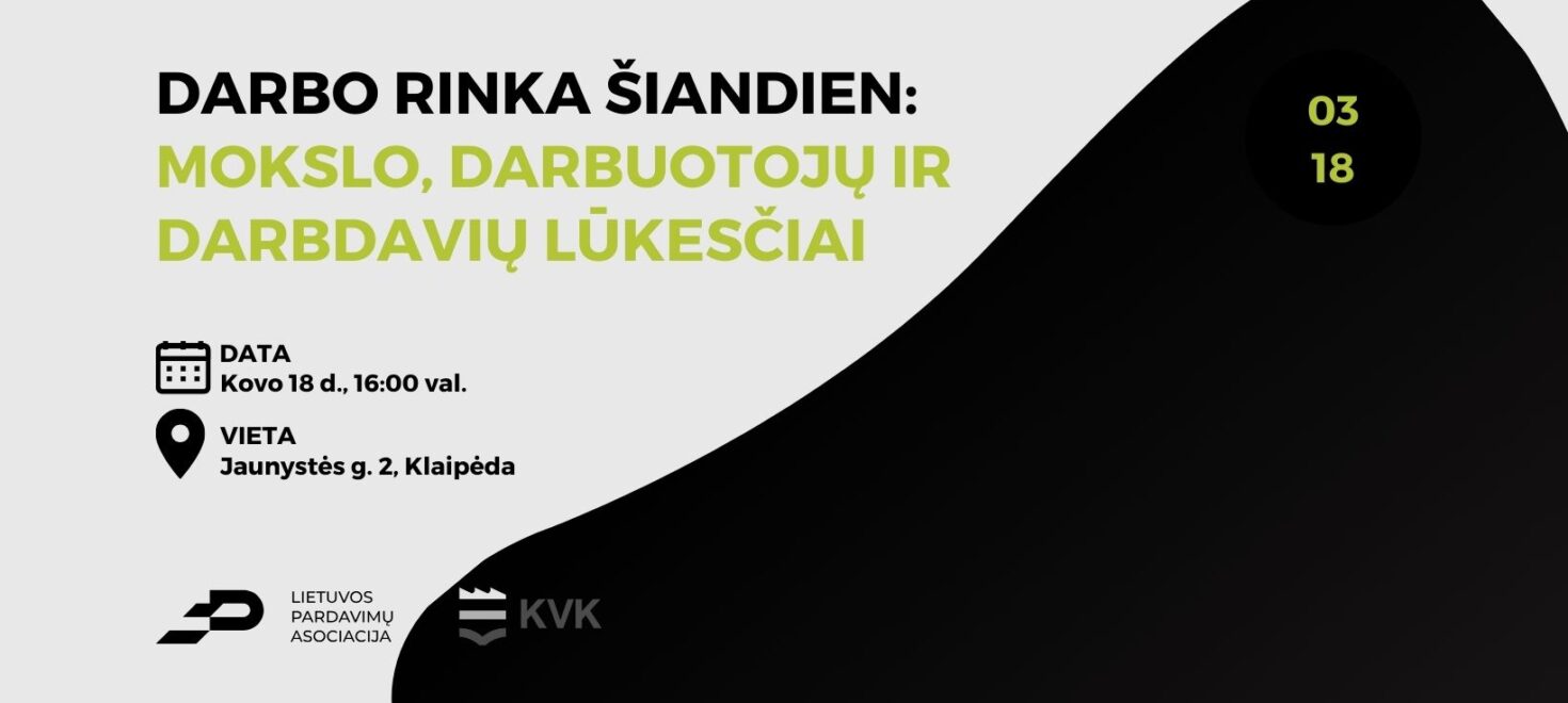 Darbo rinka šiandien: mokslo, darbuotojų ir darbdavių lūkesčiai