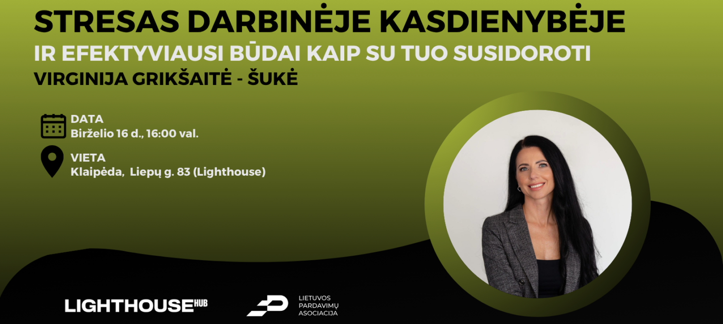 Stresas darbinėje kasdienybėje ir efektyviausi būdai kaip su tuo susidoroti