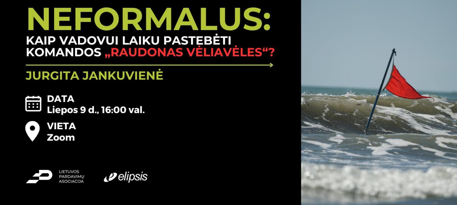 Neformalus: kaip vadovui laiku pastebėti komandos „raudonas vėliavėles“