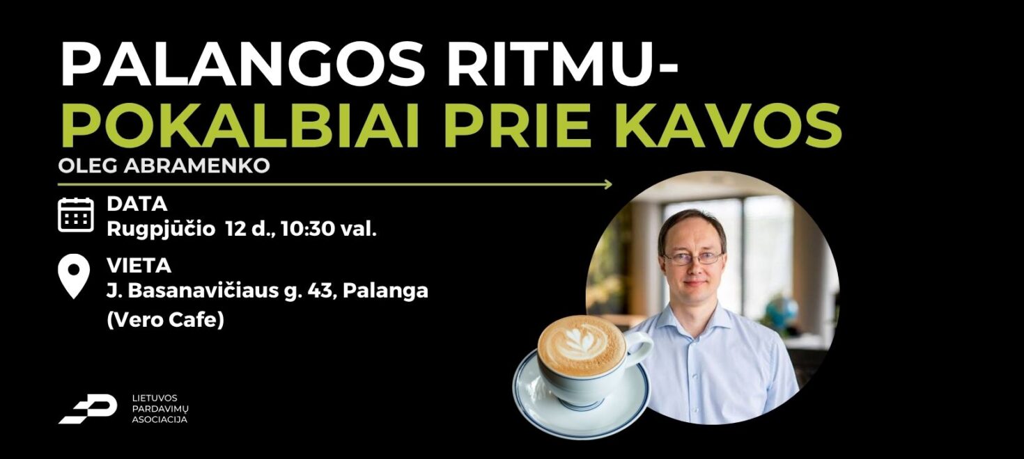 Palangos ritmu - pokalbiai prie kavos su Oleg Abramenko