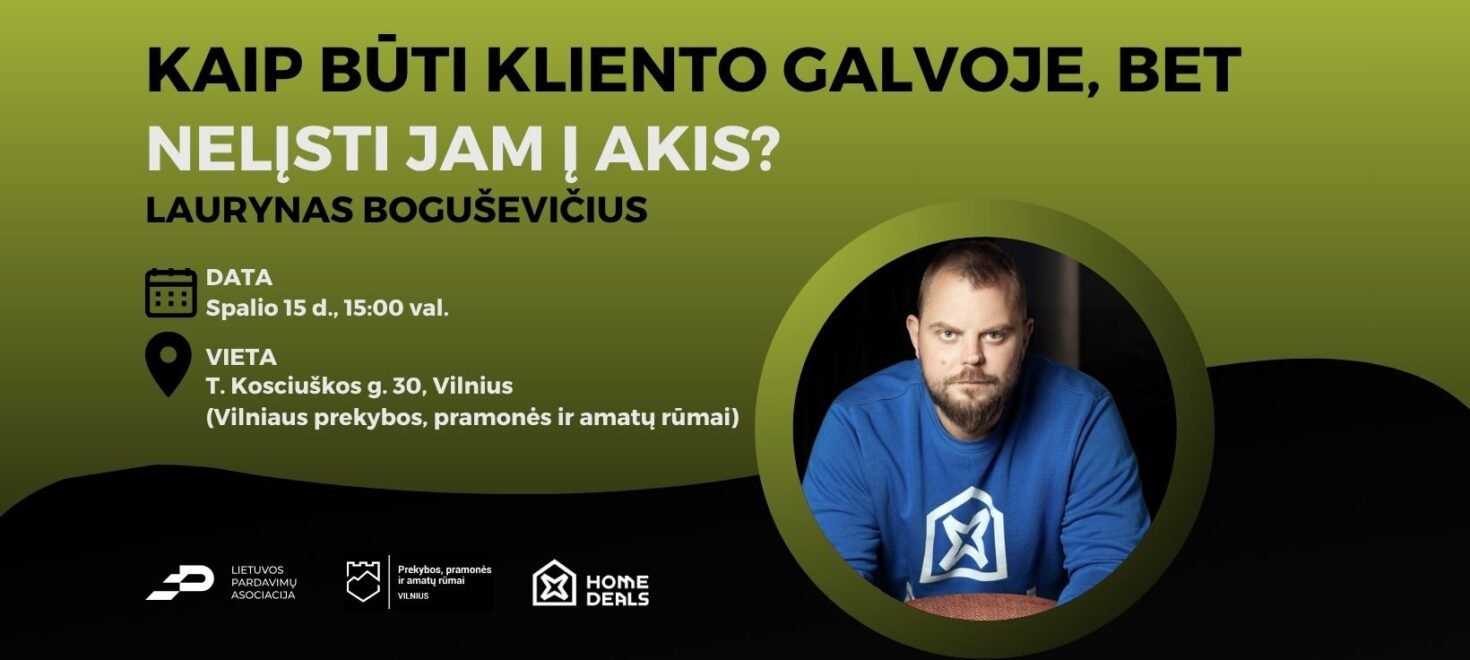 Kaip būti kliento galvoje, bet nelįsti jam į akis?