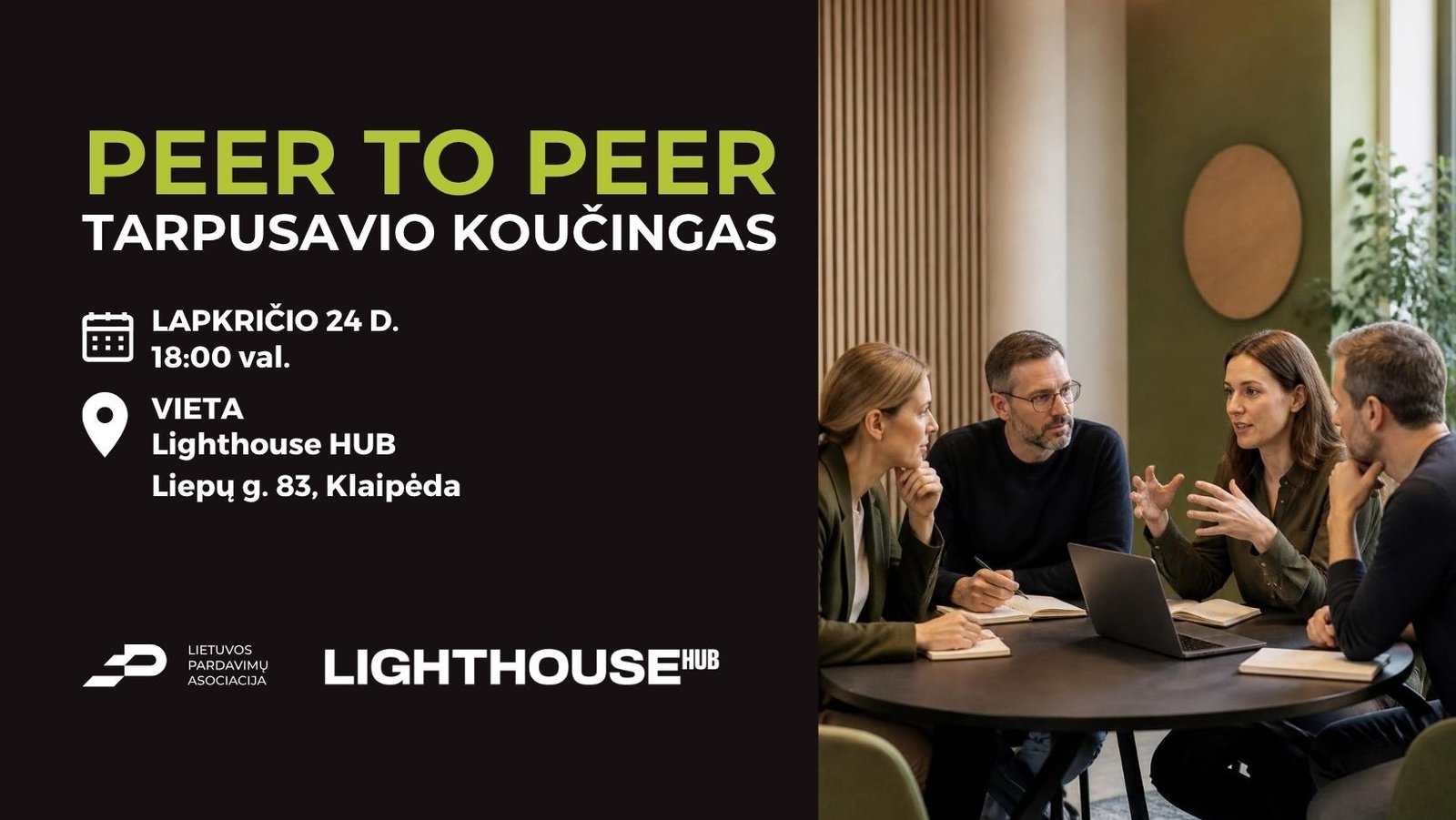 Peer to peer: tavo iššūkis – kitų patirtis. Lapkričio 24 d. 18 val., Klaipėda.